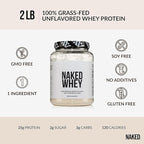 NAKED Whey 2LB 100% Grass Fed Whey Protein Powder - Only 1 Ingredient, Unflavored Whey Protein, NSF Certified, Undenatured, Gluten Free, Soy Free, No GMOs, No Preservatives