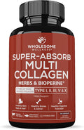 Wholesome Wellness Super-Absorb Multi Collagen Pills (Type I II III V X) Organic Herbs & Bioperine - Hair, Skin, Nails - Hydrolyzed Peptides Protein Supplement for Women & Men (90 Capsules)