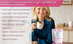 Meno-Support BloatX Organic Menopause Relief: Balances & Supports Hot Flashes, Hormones, Moods Swings, Night Sweats, & Bloating with Black Cohosh, Red Clover & Dong Quai. Natural Fresh Lemon Flavor.