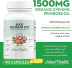 Maxi Health Women's Organic Evening Primrose Oil Capsules 1500mg - EPO Gamma Linolenic Acid Supplement - PMS & Hot Flashes Menopause Relief - GLA Hormonal Acne Supplements (90 Count)