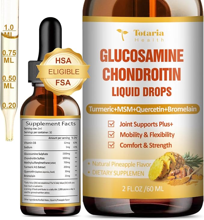Totaria Glucosamine Chondroitin MSM Liquid Drops FSA-HSA - Joint Support Supplement for Mobility, Flexibility & Bones Chondroitin Sulfate Supplement Turmeric, Quercetin, Bromelain, MSM Oil 2 FL.OZ