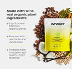 wholier Organic Plant Protein + Prebiotics. Clean Vegan Protein. 21g of Protein. 12 Real Plant Ingredients. Prebiotic Fiber. No Natural Flavors, Gums or Fillers. Vanilla Bean (1 lb. 3 oz.)
