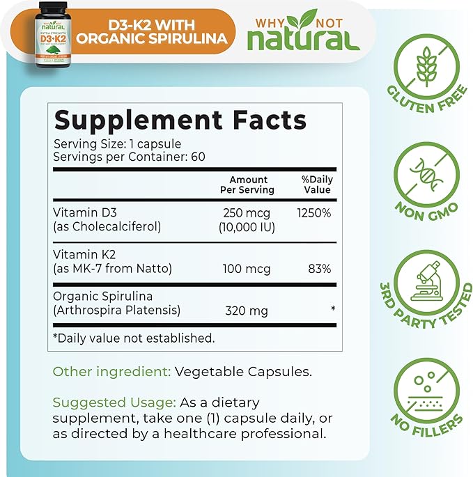 Why Not Natural Vitamin D3 K2 (MK-7) with Organic Spirulina, 10000 IU Extra Strength Supplement in Veggie Capsules, Supports Bone Health, Immune System and Mood