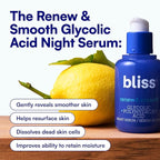 Bliss Renew & Smooth Night Serum – Glycolic Acid + Polyhydroxy Acid Exfoliating Serum – Resurfaces Skin, Smooths Texture & Brightens Tone Overnight – 1 Fl Oz